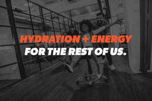 Hydration and Energy for the Rest of Us, Anytime Hydration Drinks, Hydration for workouts